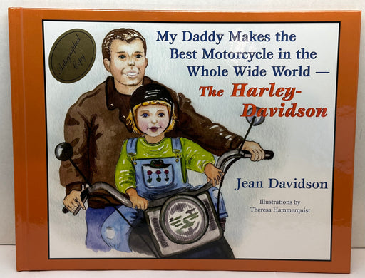 Signed My Daddy Makes the Best Motorcycle Whole Wide World- The Harley-Davidson   - TvMovieCards.com