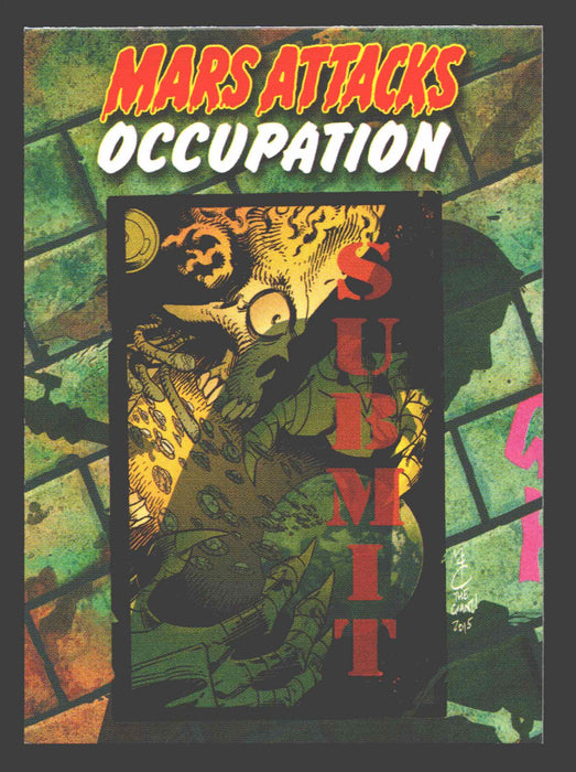 2015 Mars Attacks Occupation Submit IDW Promo Trading Card Topps
