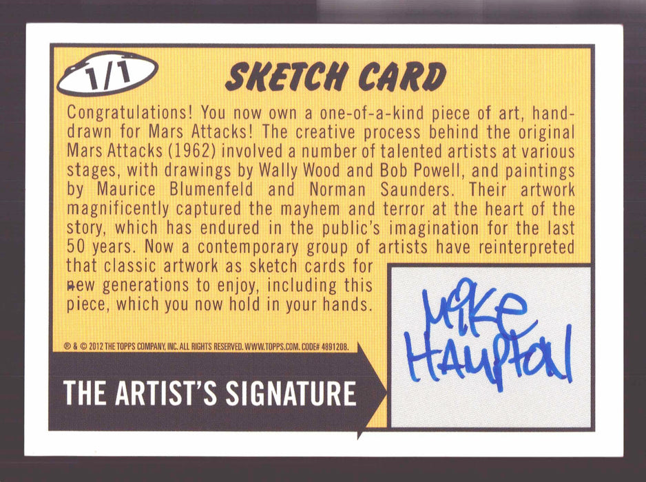 2012 Mars Attacks Heritage Artist Autograph Sketch Trading Card 1/1 Mike Hampton