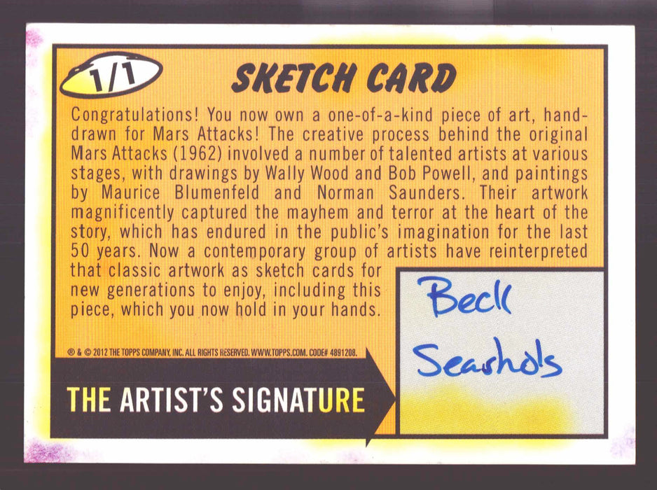 2012 Mars Attacks Heritage Artist Autograph Sketch Trading Card 1/1 Beck Seashols