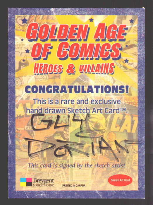 Golden Age of Comics Heroes & Villains Artist Sketch Card Breygent by Guy Dorian - TvMovieCards.com