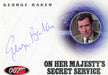 James Bond Dangerous Liaisons George Baker Autograph Card A67   - TvMovieCards.com