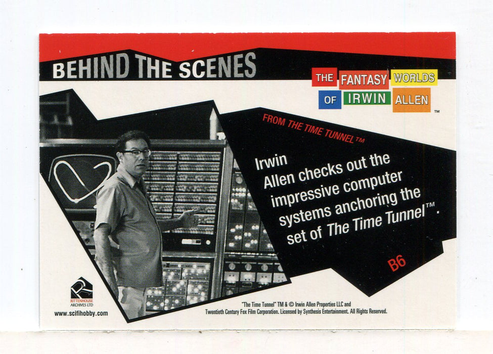 Fantasy Worlds of Irwin Allen Behind the Scenes Chase Card B6 Time Tunnel   - TvMovieCards.com