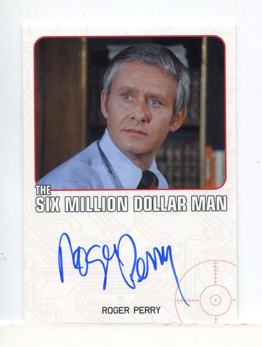 Bionic Collection Six Million Dollar Man Roger Perry Autograph Card - TvMovieCards.com