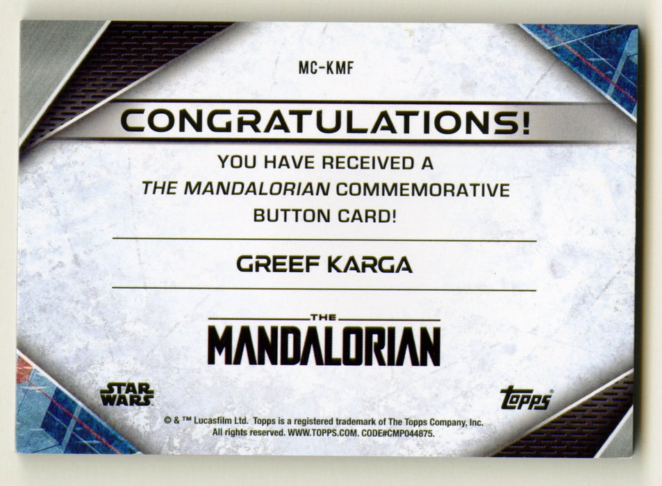 2021 Star Wars The Mandalorian Button Trading Card MC-KMF Greef Karga Topps - TvMovieCards.com
