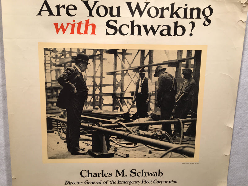 WW1 "Are you Working with Schwab?" 1917 Propaganda Poster (22" X 32")   - TvMovieCards.com