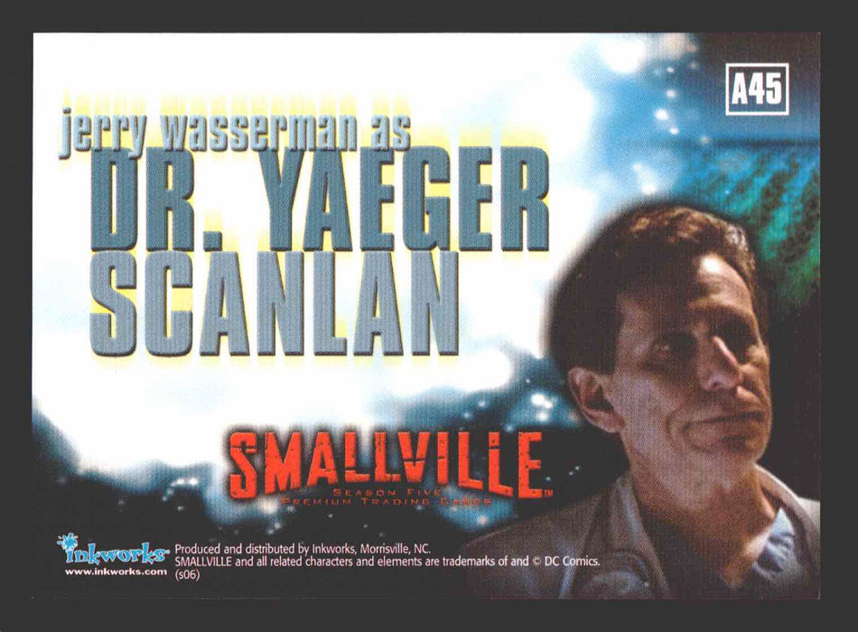 Smallville Season 5 Jerry Wasserman as Dr. Yaeger Scanlan A45 Autograph Card   - TvMovieCards.com