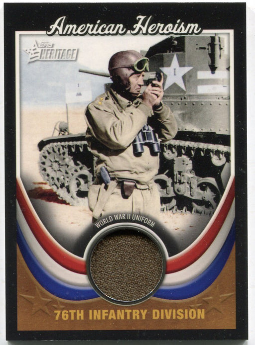 American Heritage Heroes Ed Heroism Relics 76th Infantry Division AH-WWII6 Topps   - TvMovieCards.com