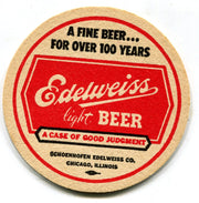 1950s Edelweiss Light Beer 3½ inch Coaster "For Over 100 Years" Chicago IL   - TvMovieCards.com