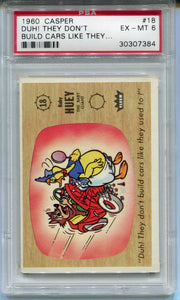 1960 Casper The Ghost #18 Duh! They Don't Build Cars Like Trading Card PSA 6   - TvMovieCards.com