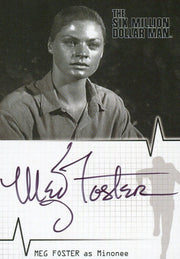 Six Million Dollar Man 1 & 2 Meg Foster Minonee Autograph Card A8   - TvMovieCards.com