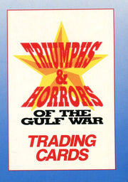 Triumphs & Horrors of the Gulf War Factory Card Set 50 Cards Manning 1991   - TvMovieCards.com