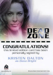 Dead Zone Seasons 1 & 2 Kristen Dalton as Dana Bright Autograph Card   - TvMovieCards.com