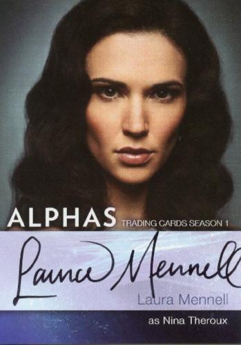 Alphas Season 1 Laura Mennell as Nina Theroux Autograph Card A4   - TvMovieCards.com